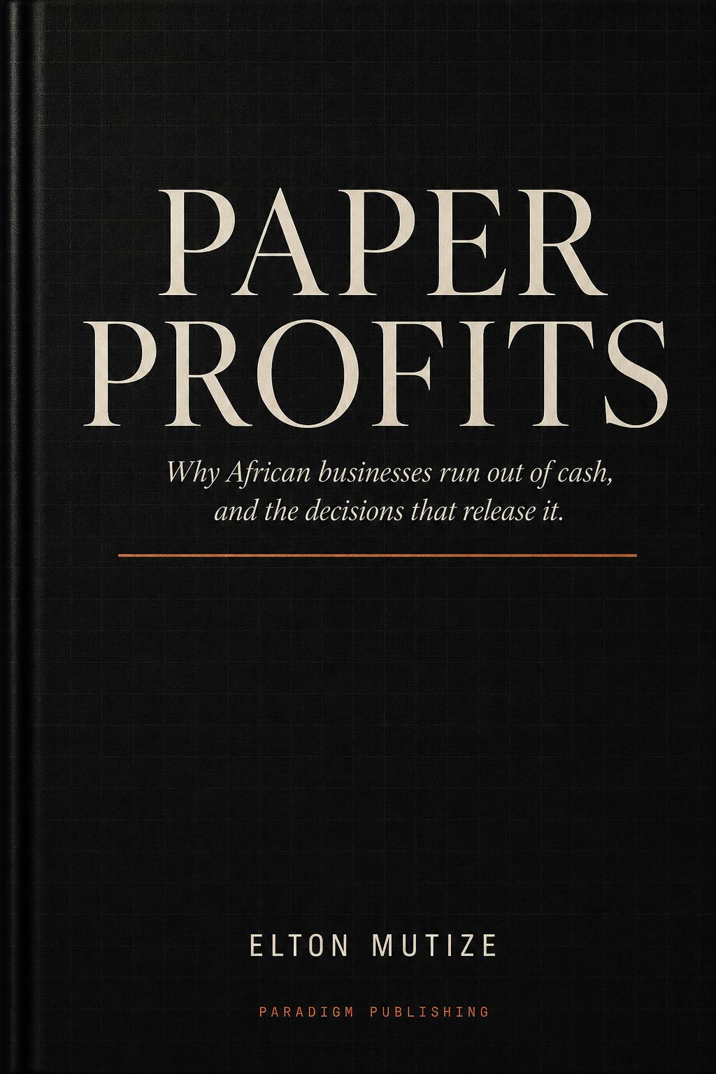 Paper Profits, the field manual for turning profit into cash